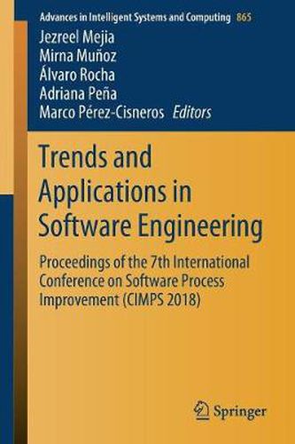 Cover image for Trends and Applications in Software Engineering: Proceedings of the 7th International Conference on Software Process Improvement (CIMPS 2018)