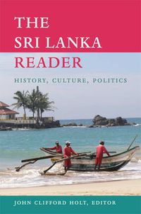 Cover image for The Sri Lanka Reader: History, Culture, Politics