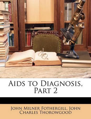 Aids to Diagnosis, Part 2