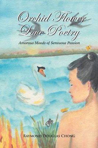 Cover image for Orchid Flower Love Poetry: Amorous Moods of Sensuous Passion