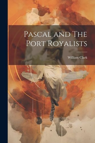 Cover image for Pascal and The Port Royalists