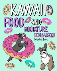 Cover image for Kawaii Food and Miniature Schnauzer