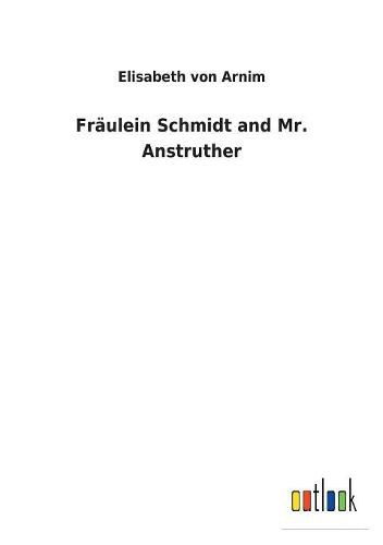 Cover image for Fraulein Schmidt and Mr. Anstruther