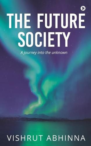Cover image for The Future Society: A journey into the unknown