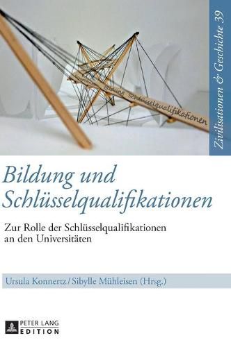 Cover image for Bildung Und Schluesselqualifikationen: Zur Rolle Der Schluesselqualifikationen an Den Universitaeten