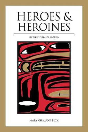 Cover image for Heroes and Heroines: Tlingit-Haida Legend