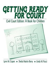 Cover image for Getting Ready for Court: Civil Court Edition - a Book for Children