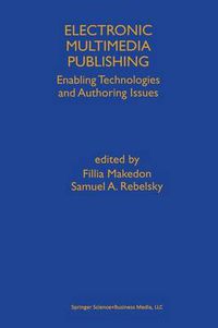 Cover image for Electronic Multimedia Publishing: Enabling Technologies and Authoring Issues