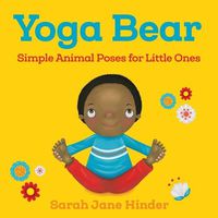 Cover image for Yoga Bear: Simple Animal Poses for Little Ones