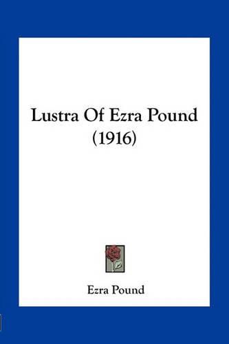 Lustra of Ezra Pound (1916)