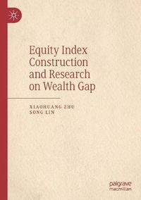 Cover image for Equity Index Construction and Research on Wealth Gap