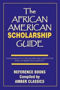 Cover image for The African American Scholarship Guide