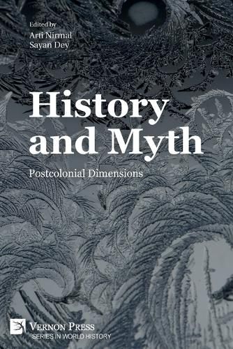 Cover image for History and Myth: Postcolonial Dimensions