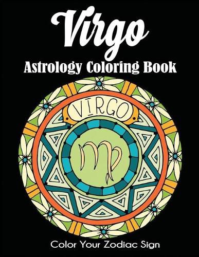 Cover image for Virgo Astrology Coloring Book: Color Your Zodiac Sign