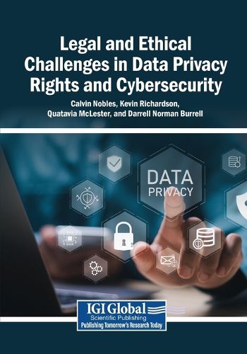 Cover image for Legal and Ethical Challenges in Data Privacy Rights and Cybersecurity