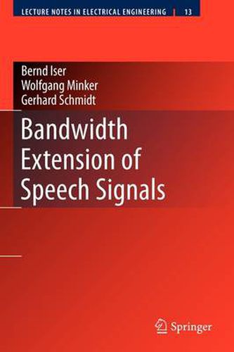 Cover image for Bandwidth Extension of Speech Signals