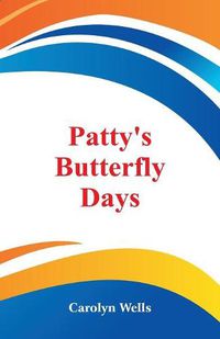 Cover image for Patty's Butterfly Days