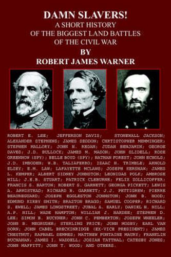 Cover image for Damn Slavers!: A Short History of the Biggest Land Battles of the Civil War
