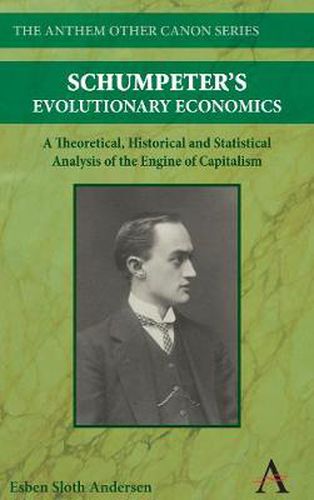 Cover image for Schumpeter's Evolutionary Economics: A Theoretical, Historical and Statistical Analysis of the Engine of Capitalism