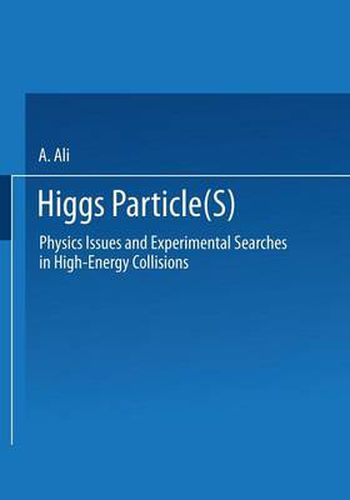 Cover image for Higgs Particle(s): Physics Issues and Experimental Searches in High-Energy Collisions