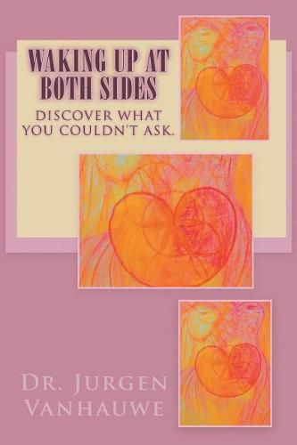 Cover image for Waking Up At Both Sides: Discover What You Couldn't Ask
