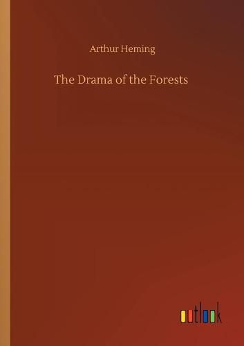 The Drama of the Forests