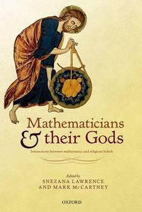 Cover image for Mathematicians and their Gods: Interactions between mathematics and religious beliefs