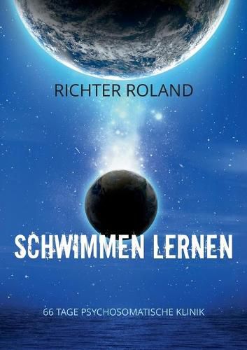Cover image for Schwimmen lernen: 66 Tage psychosomatische Klinik