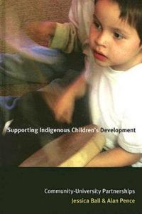 Cover image for Supporting Indigenous Children's Development: Community-University Partnerships