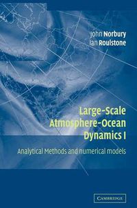 Cover image for Large-Scale Atmosphere-Ocean Dynamics: Volume 1: Analytical Methods and Numerical Models