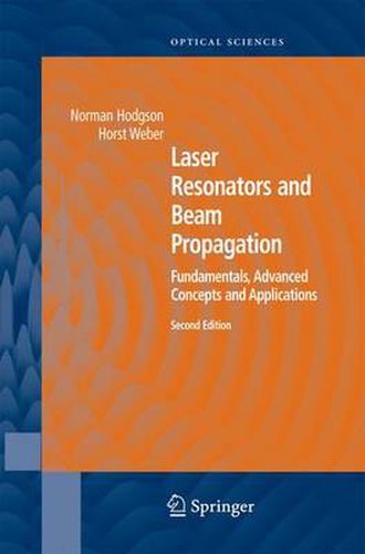 Cover image for Laser Resonators and Beam Propagation: Fundamentals, Advanced Concepts, Applications