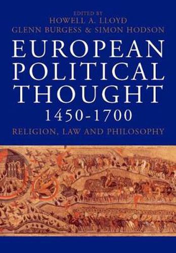 Cover image for European Political Thought 1450-1700: Religion, Law and Philosophy