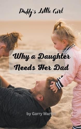 Cover image for Why a Daughter needs Her Dad