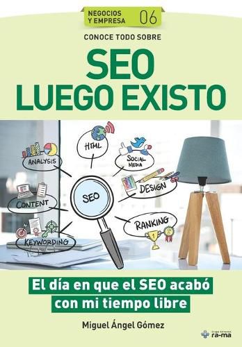 Cover image for Conoce todo sobre SEO Luego Existo: El dia en que el SEO acabo con mi tiempo libre