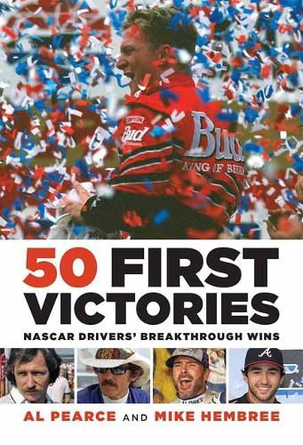 50 First Victories: NASCAR Drivers' Breakthrough Wins