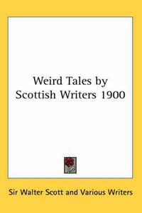 Cover image for Weird Tales by Scottish Writers 1900