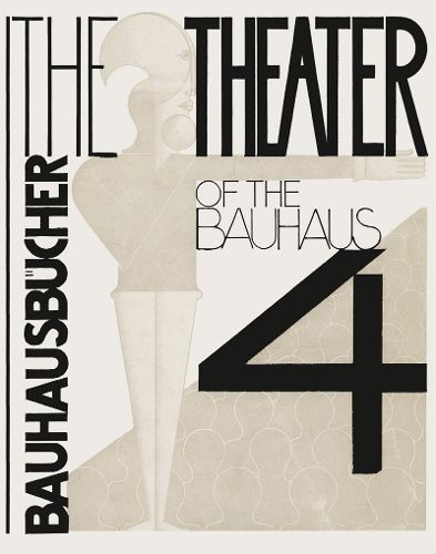 Cover image for Theater of the Bauhaus: Bauhausbucher 4, 1925