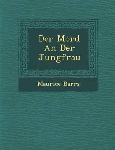 Der Mord an Der Jungfrau