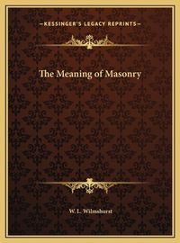 Cover image for The Meaning of Masonry