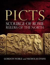 Cover image for Picts: Scourge of Rome, Rulers of the North