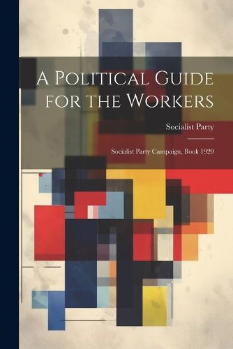 A Political Guide for the Workers