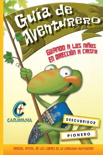 Cover image for Caravana Guia del Aventurero: Manual oficial de los l deres de la Caravana Aventureros