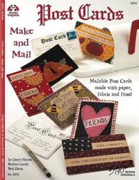 Cover image for Postcards: Make and Mail: Mailable Post Cards Made with Paper, Fabric and Floss!