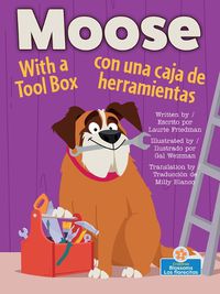 Cover image for Moose Con Una Caja de Herramientas (Moose with a Tool Box) Bilingual Eng/Spa