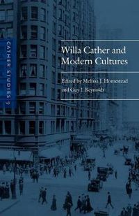 Cover image for Cather Studies, Volume 9: Willa Cather and Modern Cultures