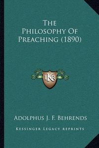 Cover image for The Philosophy of Preaching (1890)