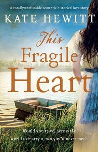 Cover image for This Fragile Heart: A totally unmissable romantic historical love story