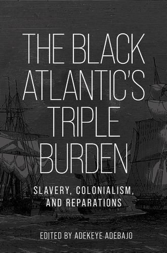 Cover image for The Black Atlantic's Triple Burden