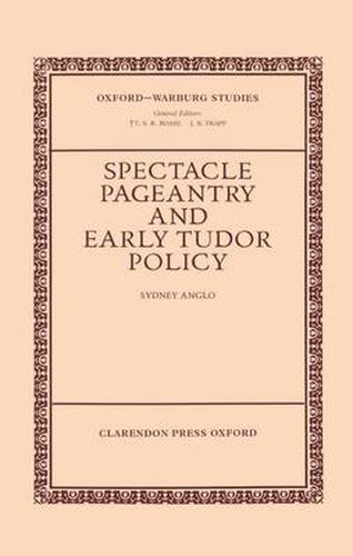 Cover image for Spectacle, Pageantry and Early Tudor Policy