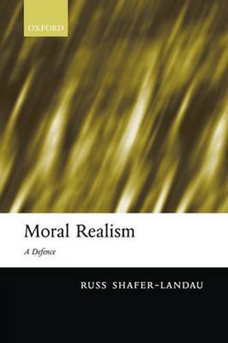 Cover image for Moral Realism: A Defence